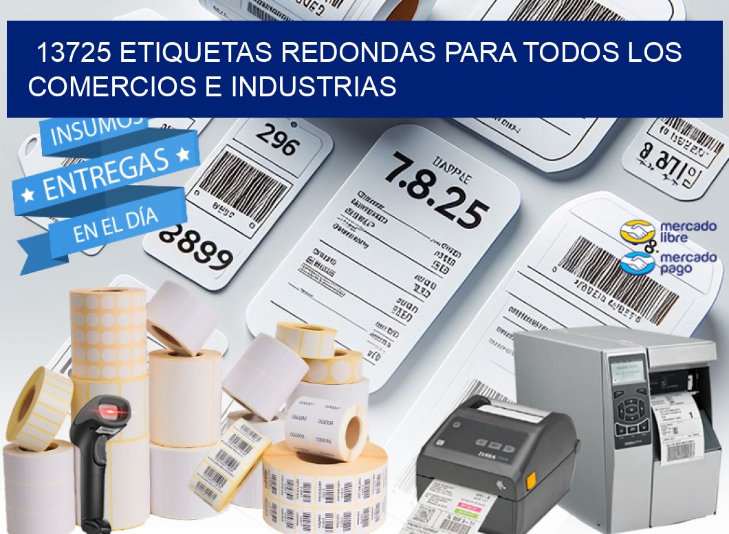 13725 ETIQUETAS REDONDAS PARA TODOS LOS COMERCIOS E INDUSTRIAS