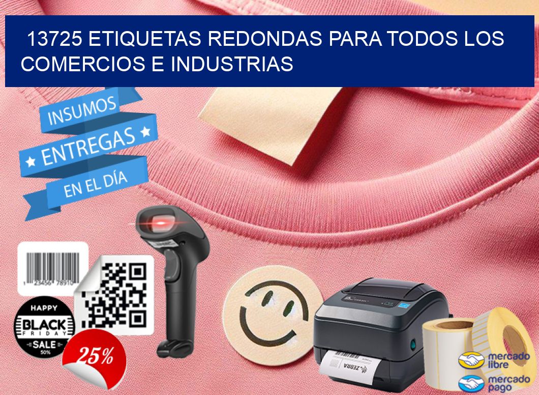 13725 ETIQUETAS REDONDAS PARA TODOS LOS COMERCIOS E INDUSTRIAS