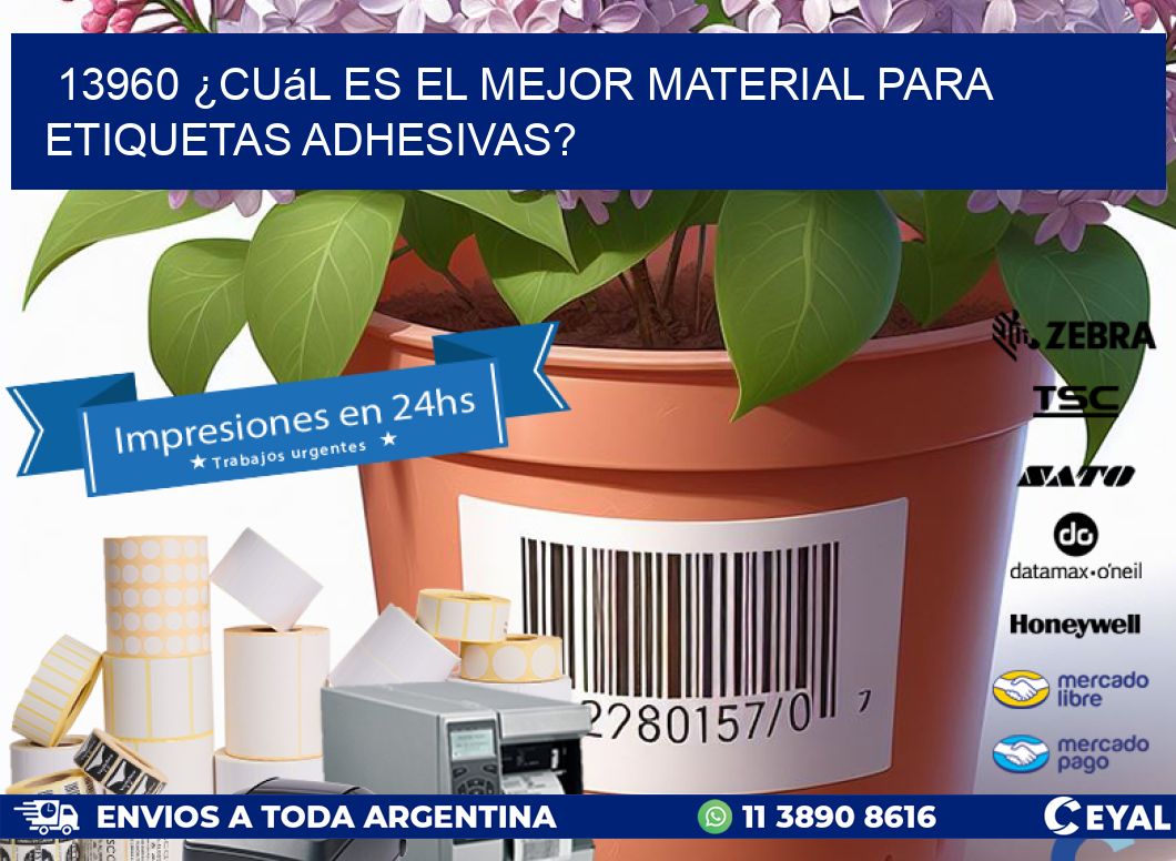 13960 ¿Cuál es el mejor material para etiquetas adhesivas?