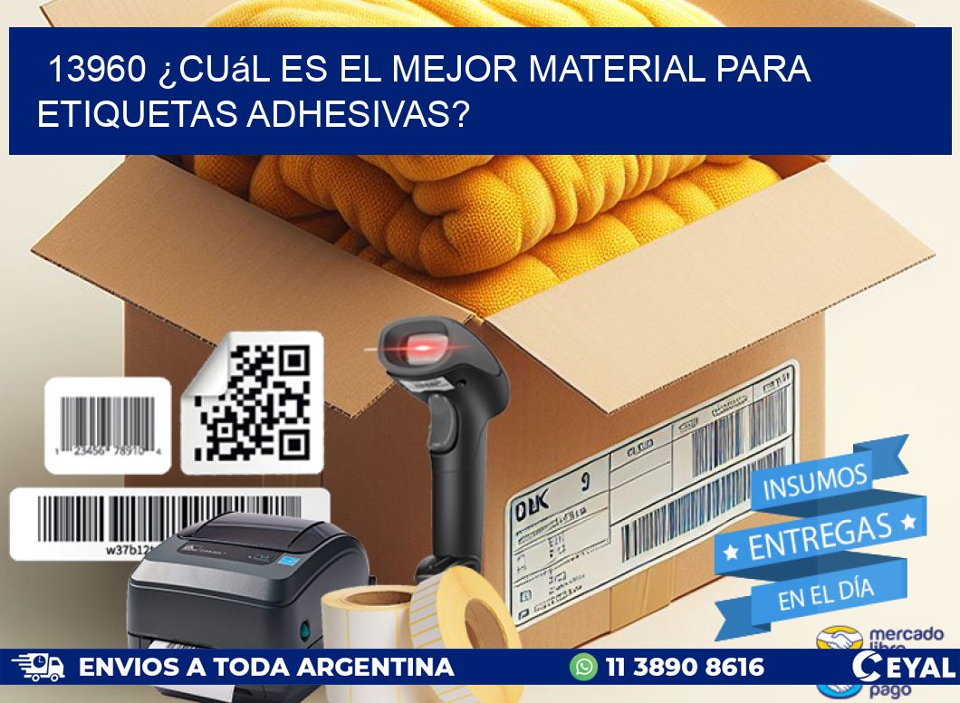 13960 ¿Cuál es el mejor material para etiquetas adhesivas?