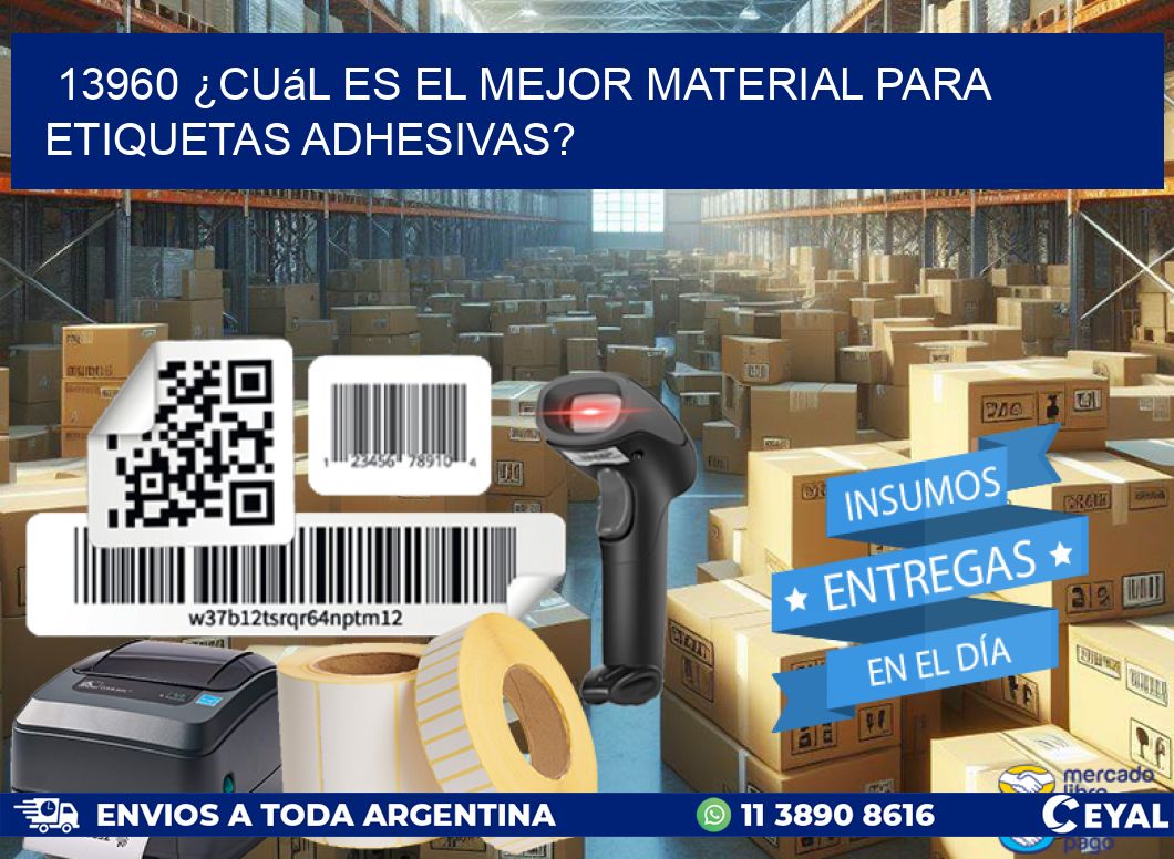 13960 ¿Cuál es el mejor material para etiquetas adhesivas?