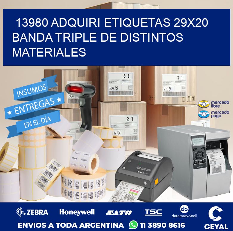 13980 ADQUIRI ETIQUETAS 29X20 BANDA TRIPLE DE DISTINTOS MATERIALES