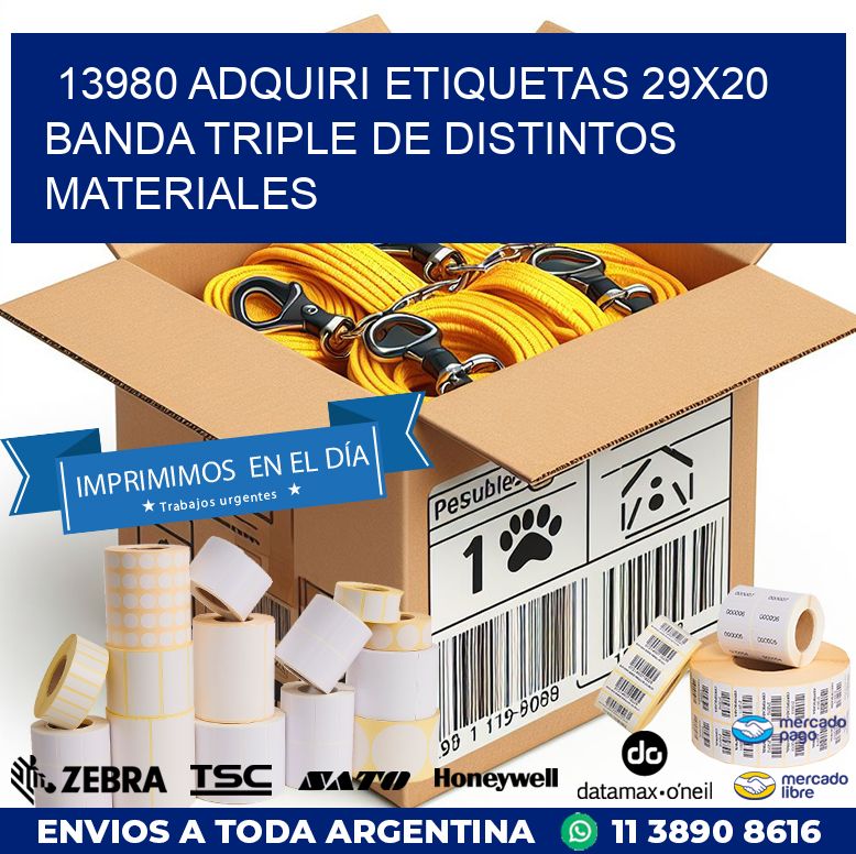 13980 ADQUIRI ETIQUETAS 29X20 BANDA TRIPLE DE DISTINTOS MATERIALES