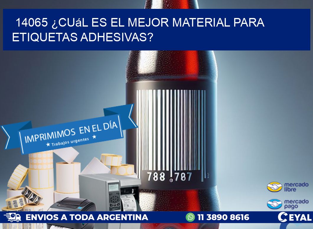 14065 ¿Cuál es el mejor material para etiquetas adhesivas?