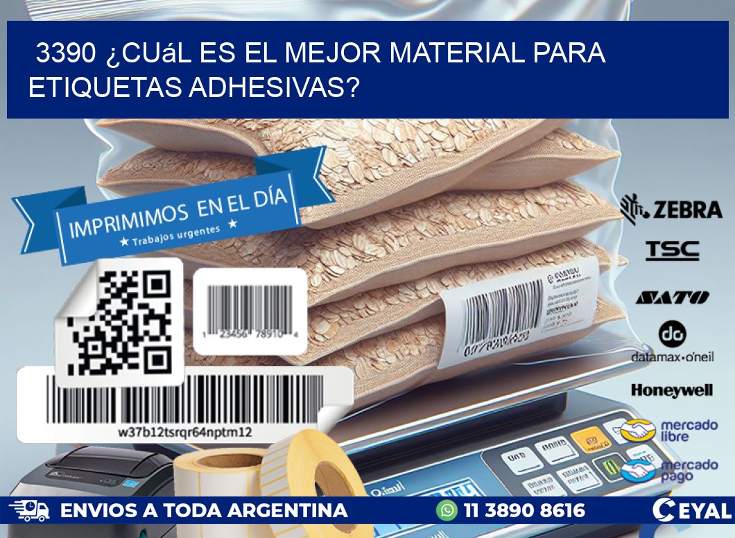 3390 ¿Cuál es el mejor material para etiquetas adhesivas?