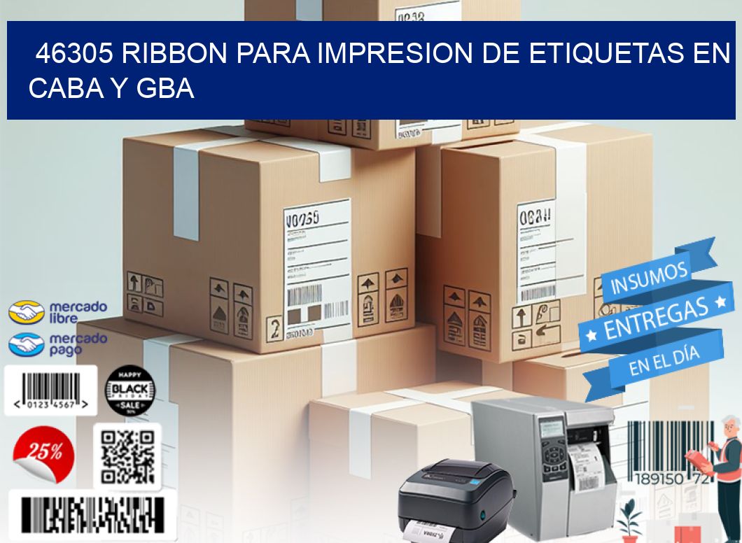 46305 RIBBON PARA IMPRESION DE ETIQUETAS EN CABA Y GBA