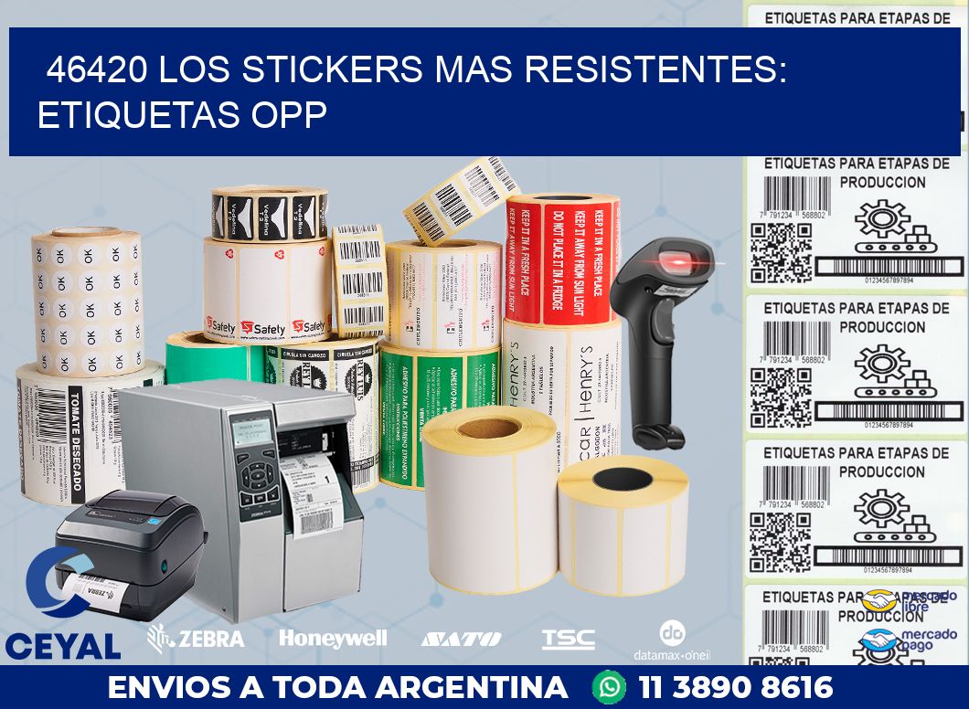 46420 LOS STICKERS MAS RESISTENTES: ETIQUETAS OPP