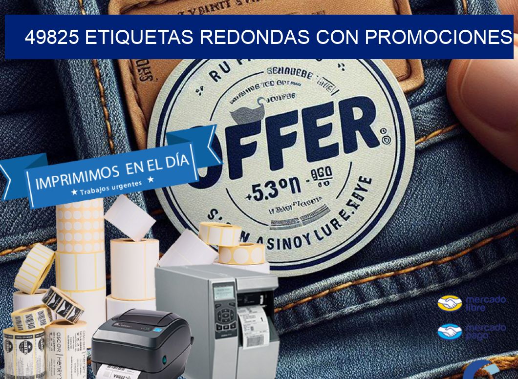 49825 ETIQUETAS REDONDAS CON PROMOCIONES