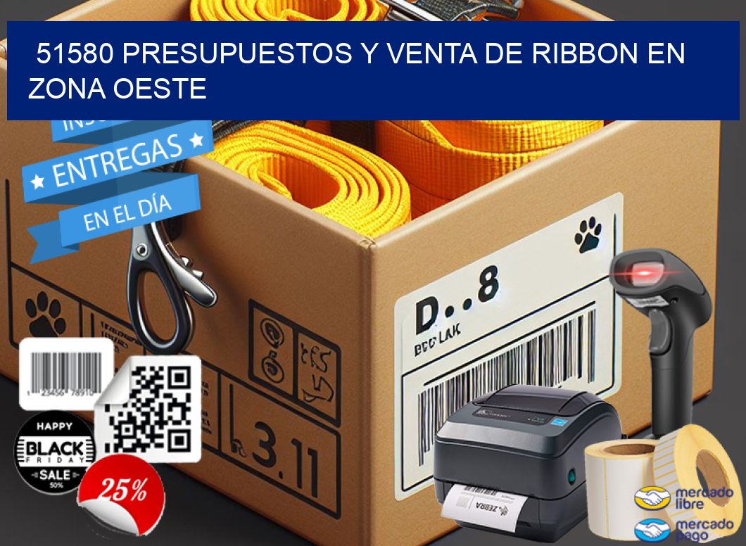 51580 PRESUPUESTOS Y VENTA DE RIBBON EN ZONA OESTE