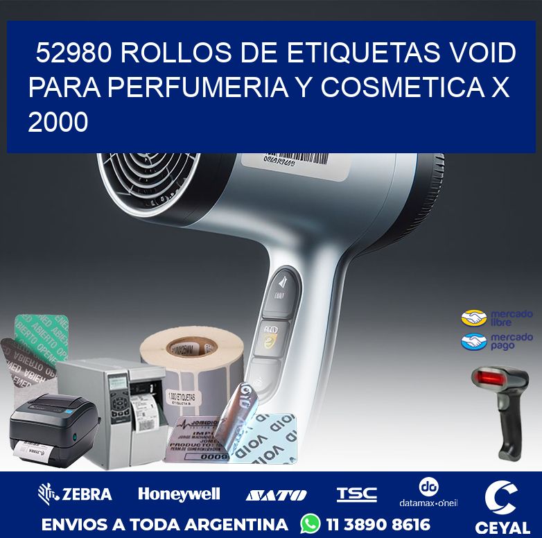 52980 ROLLOS DE ETIQUETAS VOID PARA PERFUMERIA Y COSMETICA X 2000