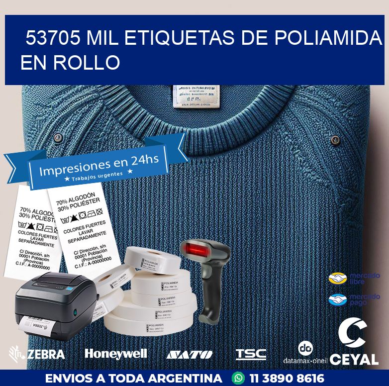 53705 MIL ETIQUETAS DE POLIAMIDA EN ROLLO