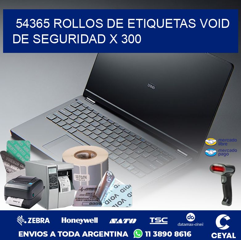54365 ROLLOS DE ETIQUETAS VOID DE SEGURIDAD X 300