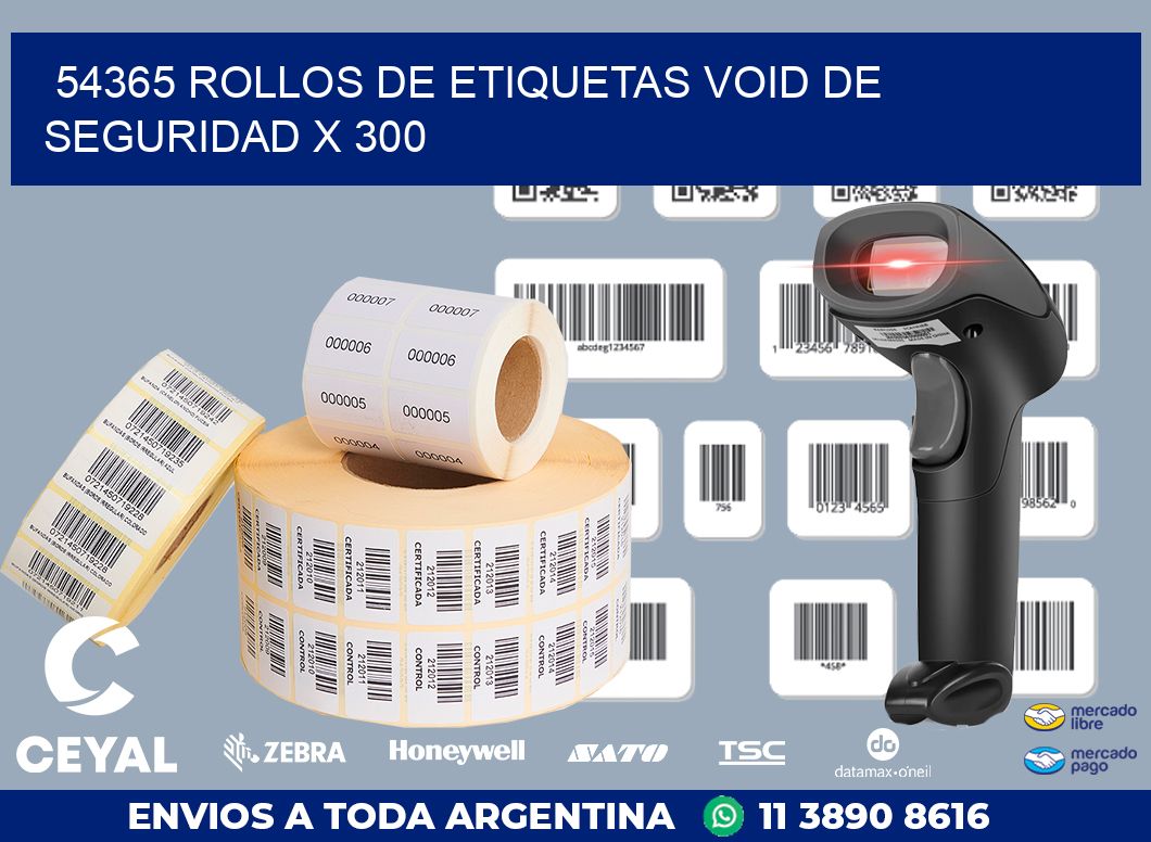 54365 ROLLOS DE ETIQUETAS VOID DE SEGURIDAD X 300