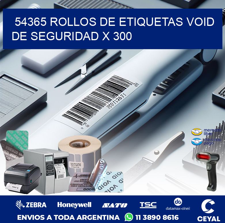 54365 ROLLOS DE ETIQUETAS VOID DE SEGURIDAD X 300