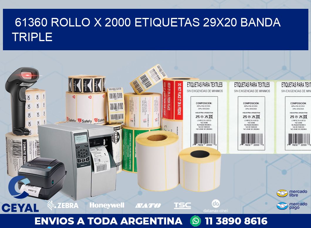 61360 ROLLO X 2000 ETIQUETAS 29X20 BANDA TRIPLE
