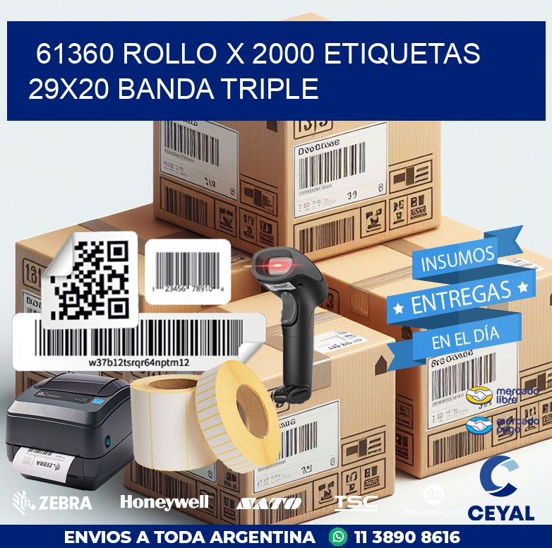 61360 ROLLO X 2000 ETIQUETAS 29X20 BANDA TRIPLE