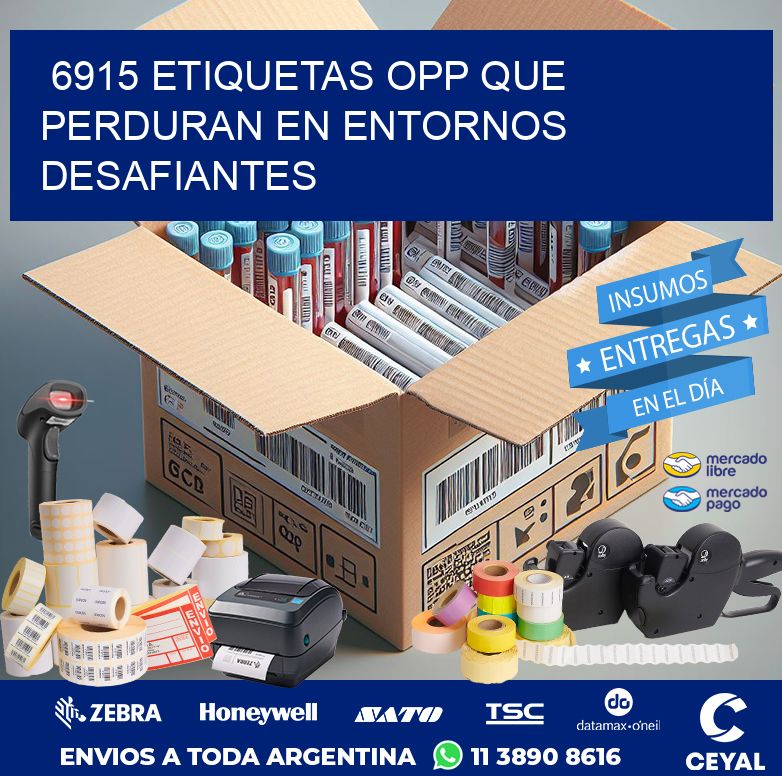 6915 ETIQUETAS OPP QUE PERDURAN EN ENTORNOS DESAFIANTES