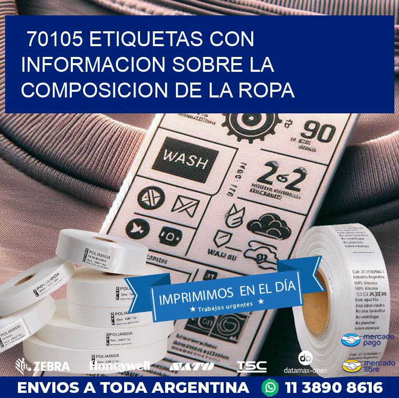 70105 ETIQUETAS CON INFORMACION SOBRE LA COMPOSICION DE LA ROPA