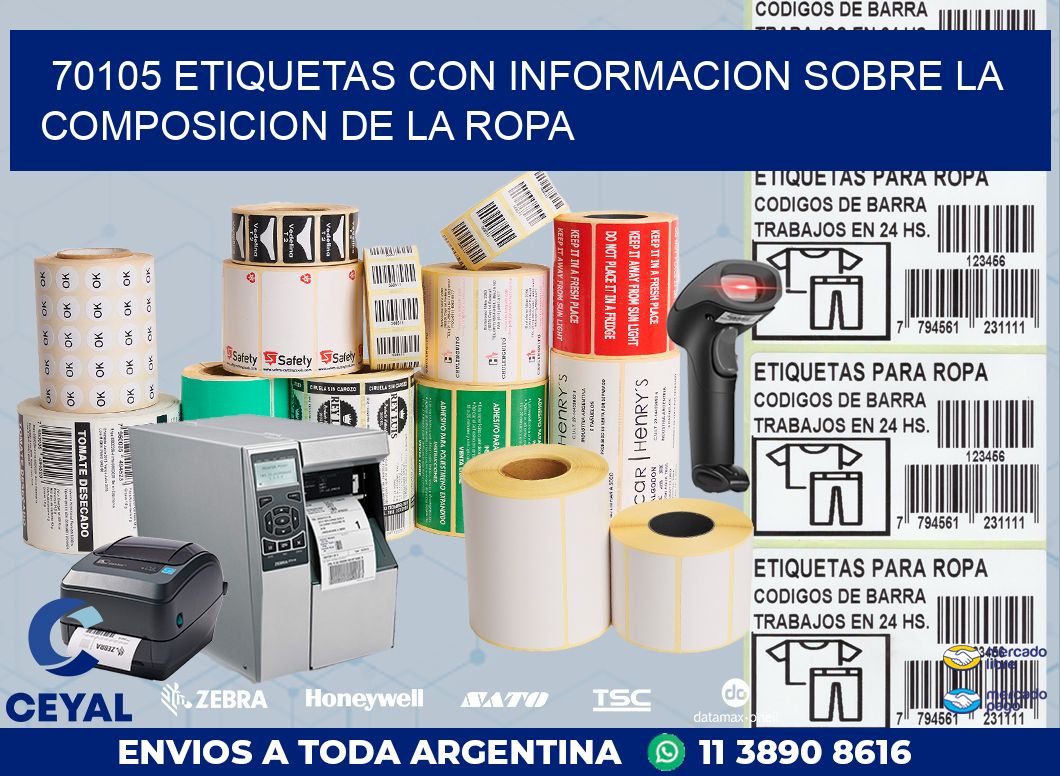 70105 ETIQUETAS CON INFORMACION SOBRE LA COMPOSICION DE LA ROPA