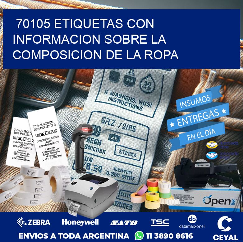 70105 ETIQUETAS CON INFORMACION SOBRE LA COMPOSICION DE LA ROPA