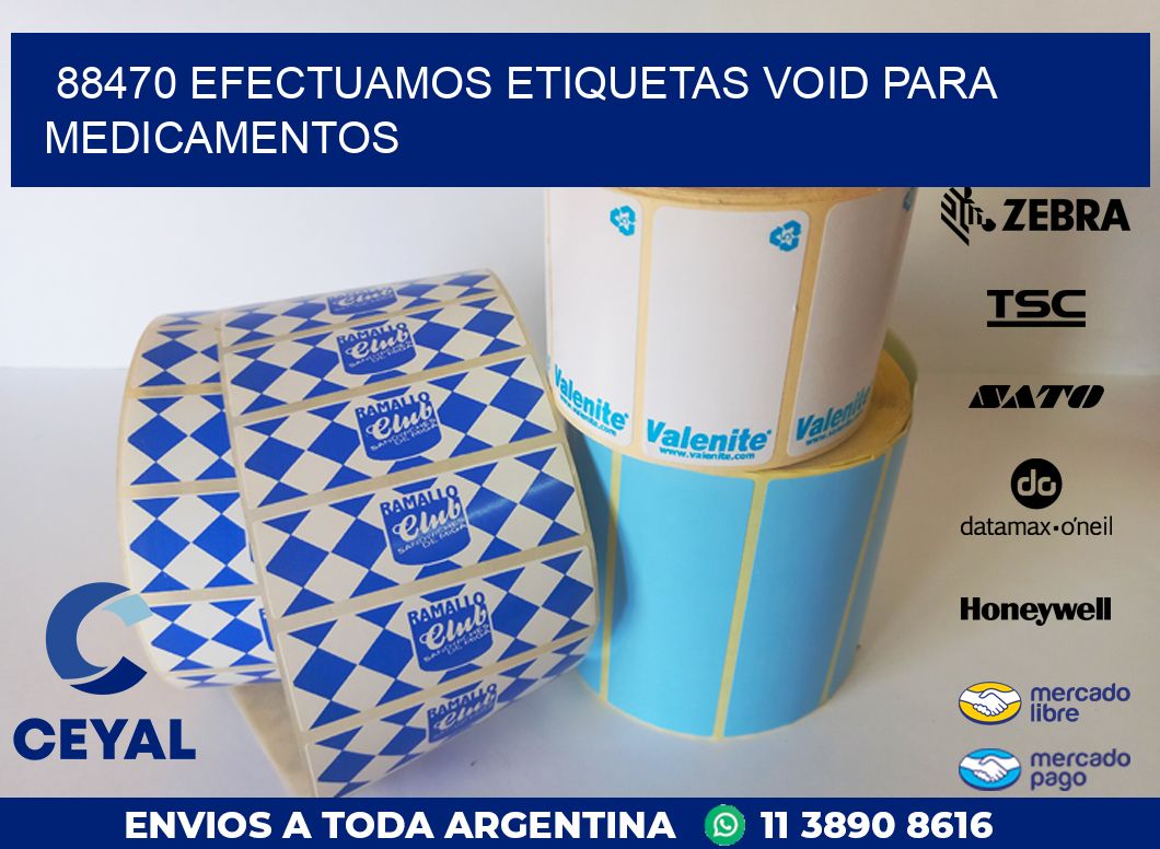 88470 EFECTUAMOS ETIQUETAS VOID PARA MEDICAMENTOS