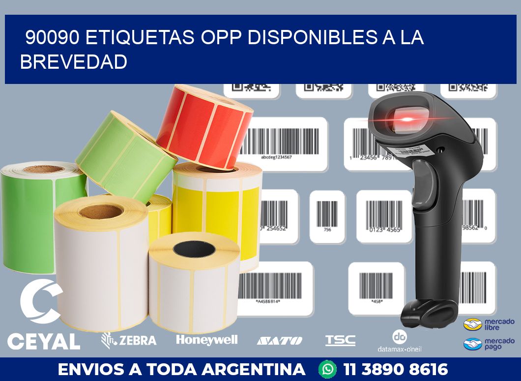 90090 ETIQUETAS OPP DISPONIBLES A LA BREVEDAD