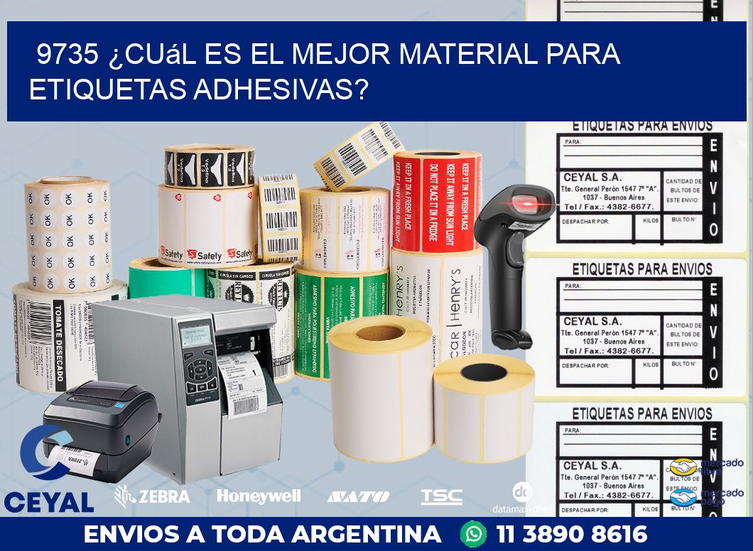 9735 ¿Cuál es el mejor material para etiquetas adhesivas?