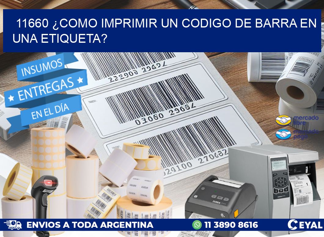 11660 ¿COMO IMPRIMIR UN CODIGO DE BARRA EN  UNA ETIQUETA?