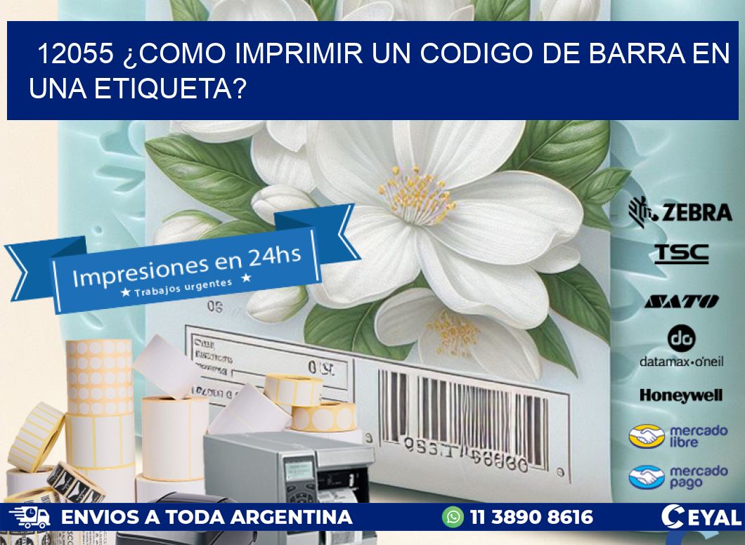 12055 ¿COMO IMPRIMIR UN CODIGO DE BARRA EN  UNA ETIQUETA?
