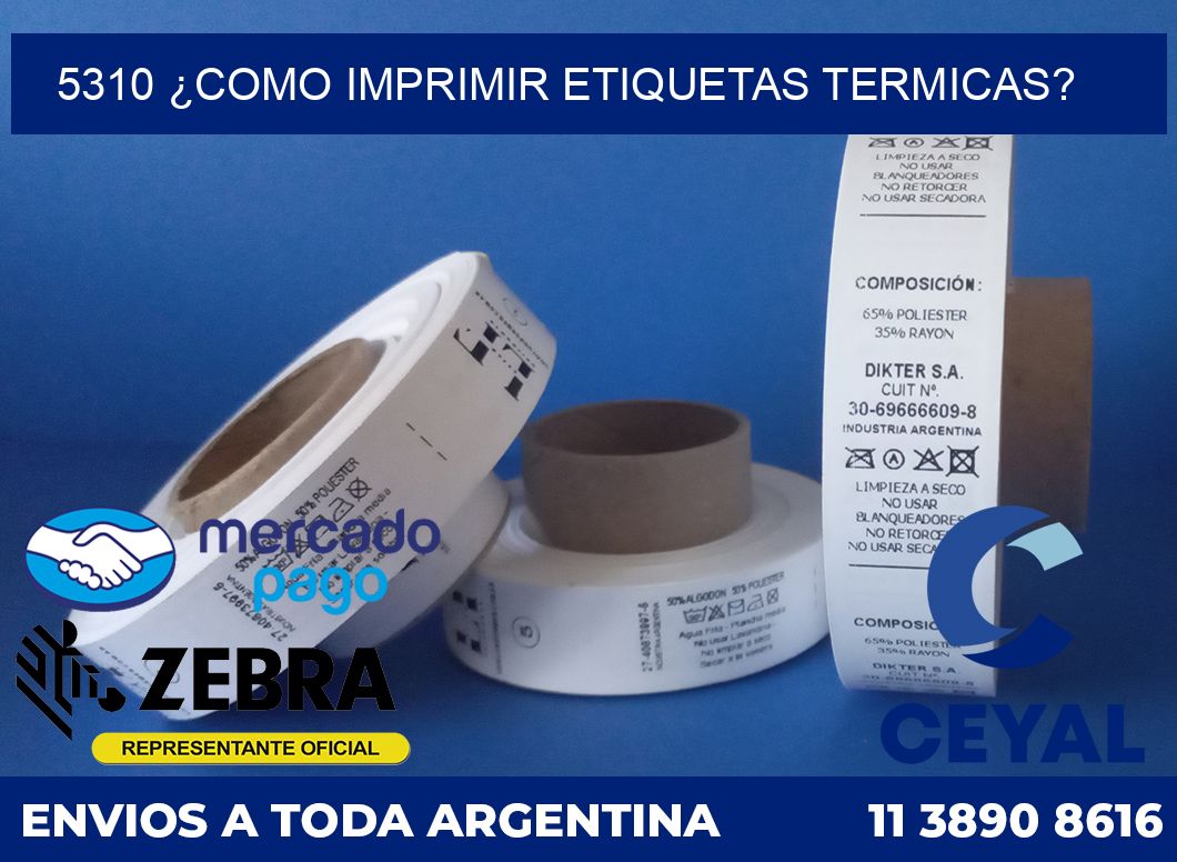 5310 ¿COMO IMPRIMIR ETIQUETAS TERMICAS?