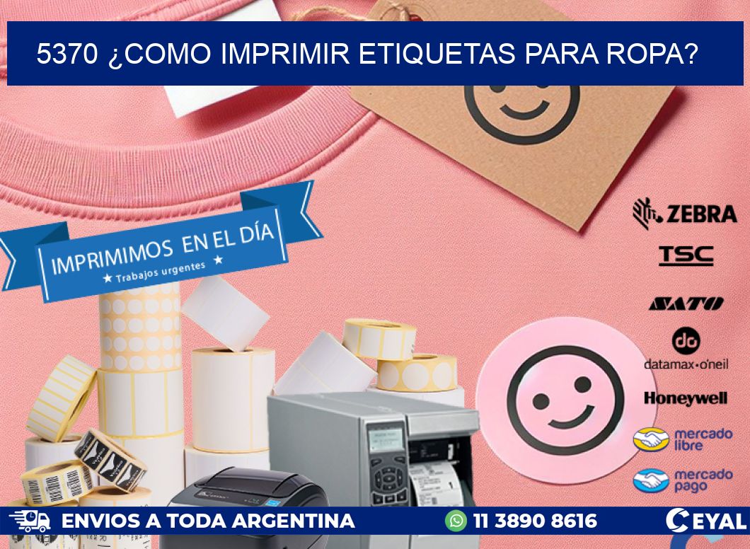 5370 ¿COMO IMPRIMIR ETIQUETAS PARA ROPA?
