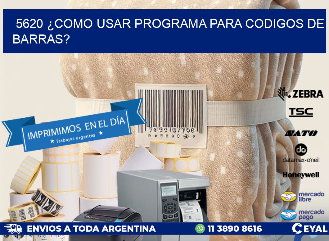 5620 ¿COMO USAR PROGRAMA PARA CODIGOS DE BARRAS?