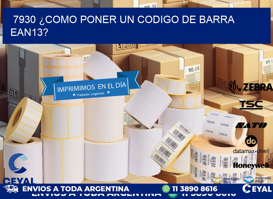 7930 ¿COMO PONER UN CODIGO DE BARRA  EAN13?