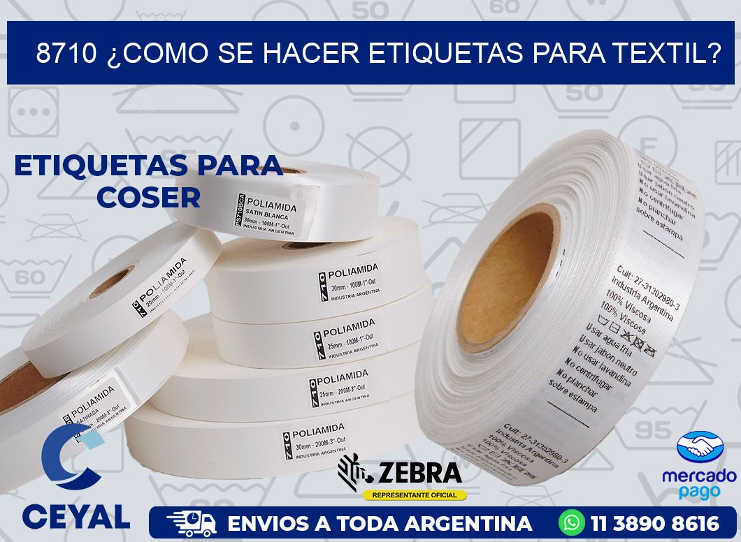 8710 ¿COMO SE HACER ETIQUETAS PARA TEXTIL?