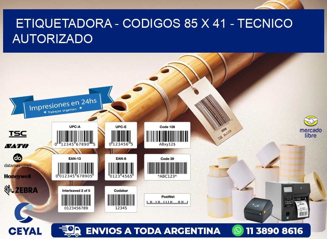 ETIQUETADORA - CODIGOS 85 x 41 - TECNICO AUTORIZADO