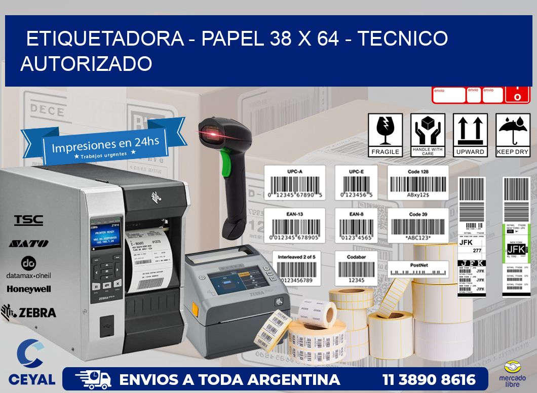 ETIQUETADORA - PAPEL 38 x 64 - TECNICO AUTORIZADO