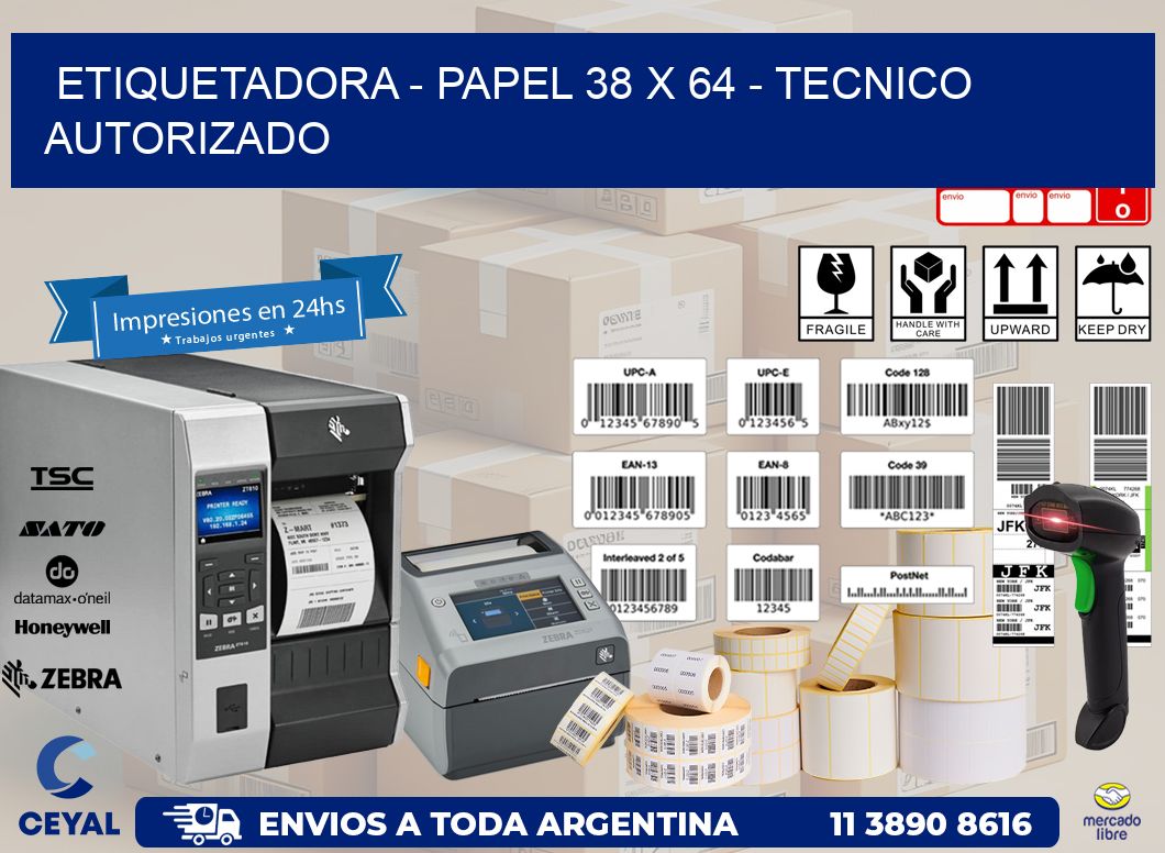 ETIQUETADORA - PAPEL 38 x 64 - TECNICO AUTORIZADO