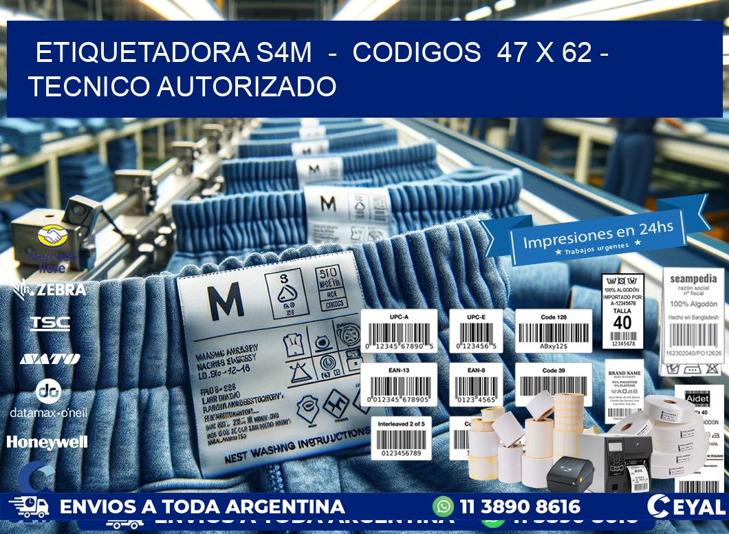 ETIQUETADORA S4M  -  CODIGOS  47 x 62 - TECNICO AUTORIZADO