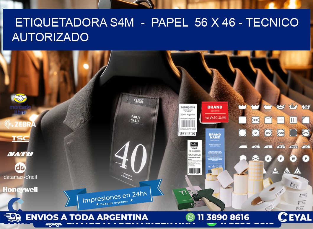 ETIQUETADORA S4M  -  PAPEL  56 x 46 - TECNICO AUTORIZADO