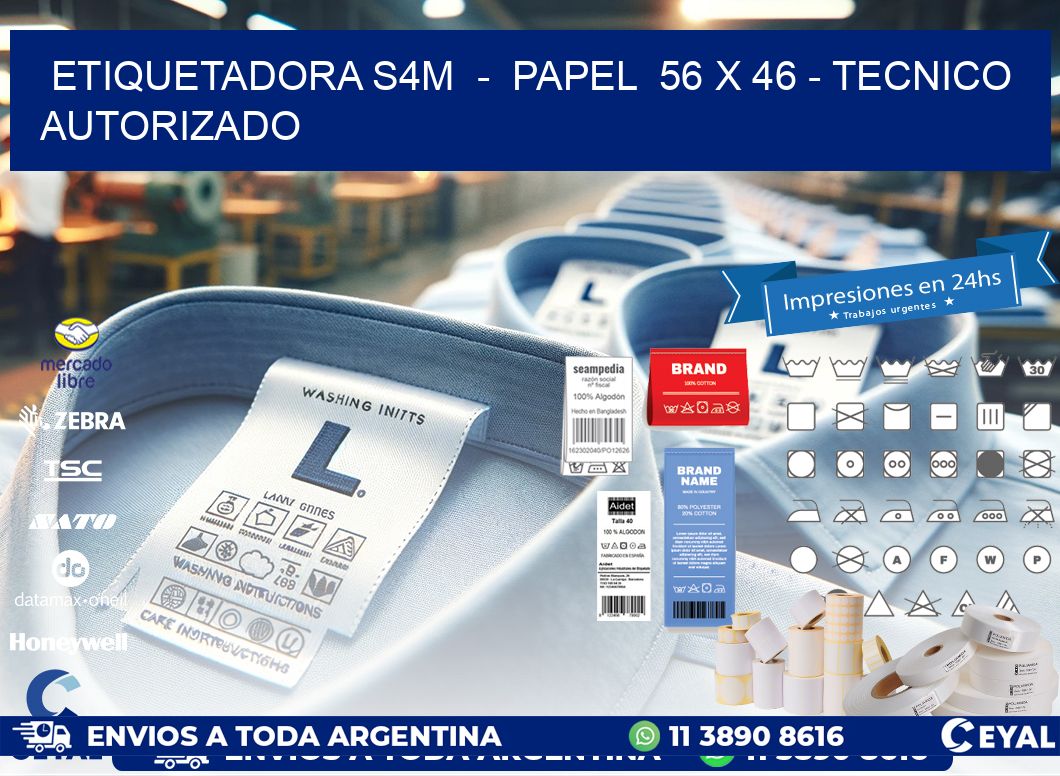 ETIQUETADORA S4M  –  PAPEL  56 x 46 – TECNICO AUTORIZADO