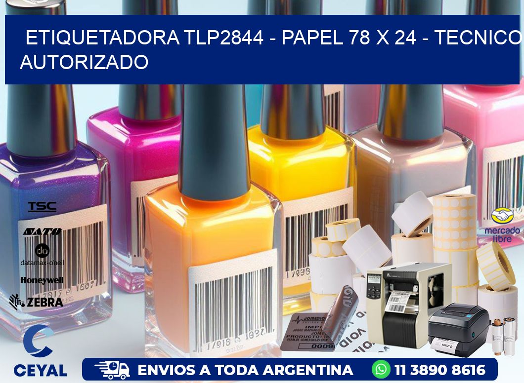 ETIQUETADORA TLP2844 – PAPEL 78 x 24 – TECNICO AUTORIZADO