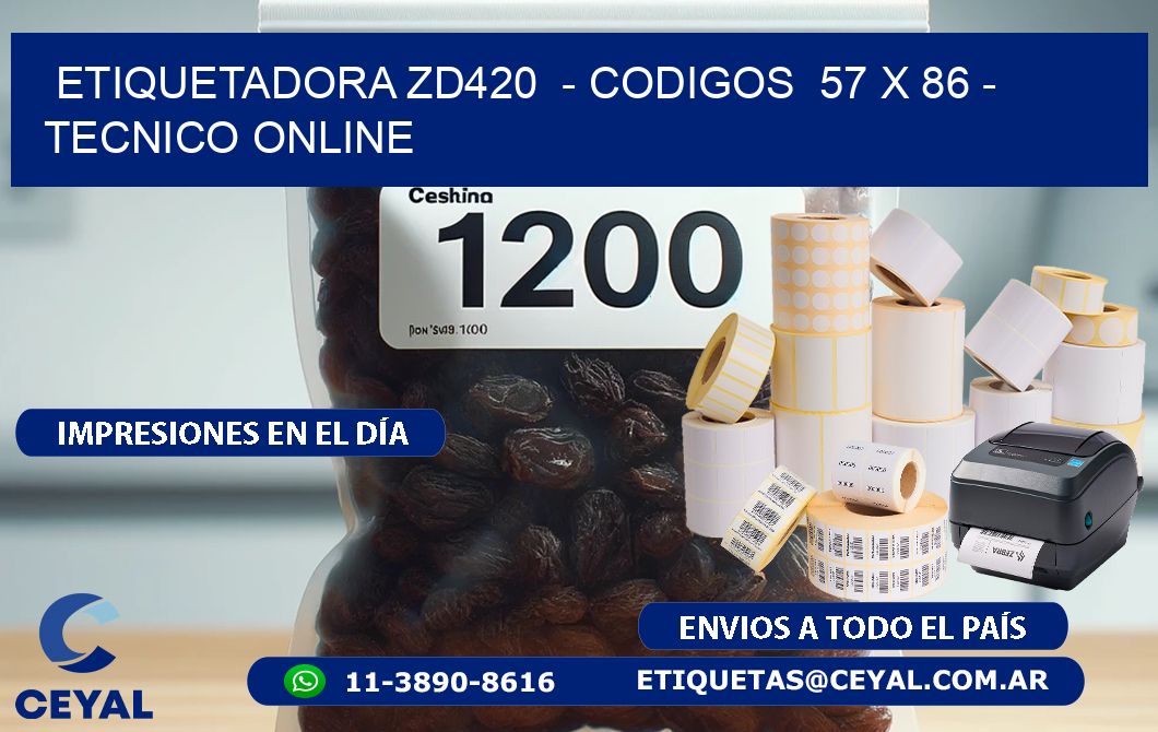 ETIQUETADORA ZD420  - CODIGOS  57 x 86 - TECNICO ONLINE