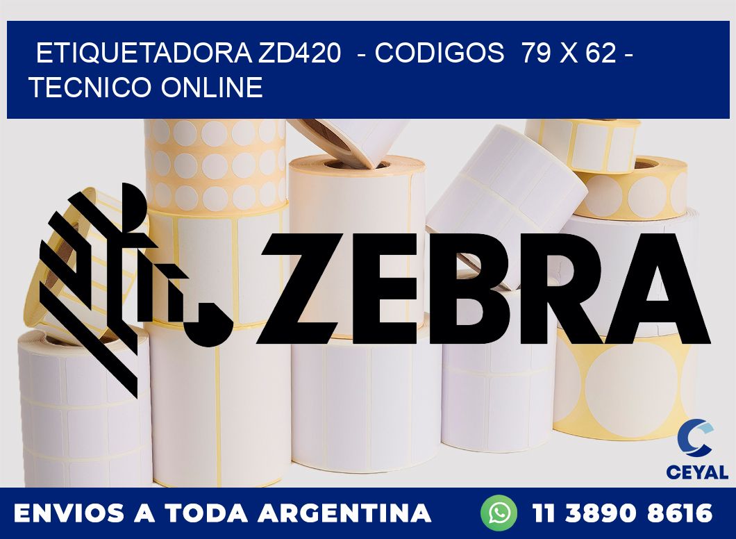 ETIQUETADORA ZD420 - CODIGOS 79 x 62 - TECNICO ONLINE