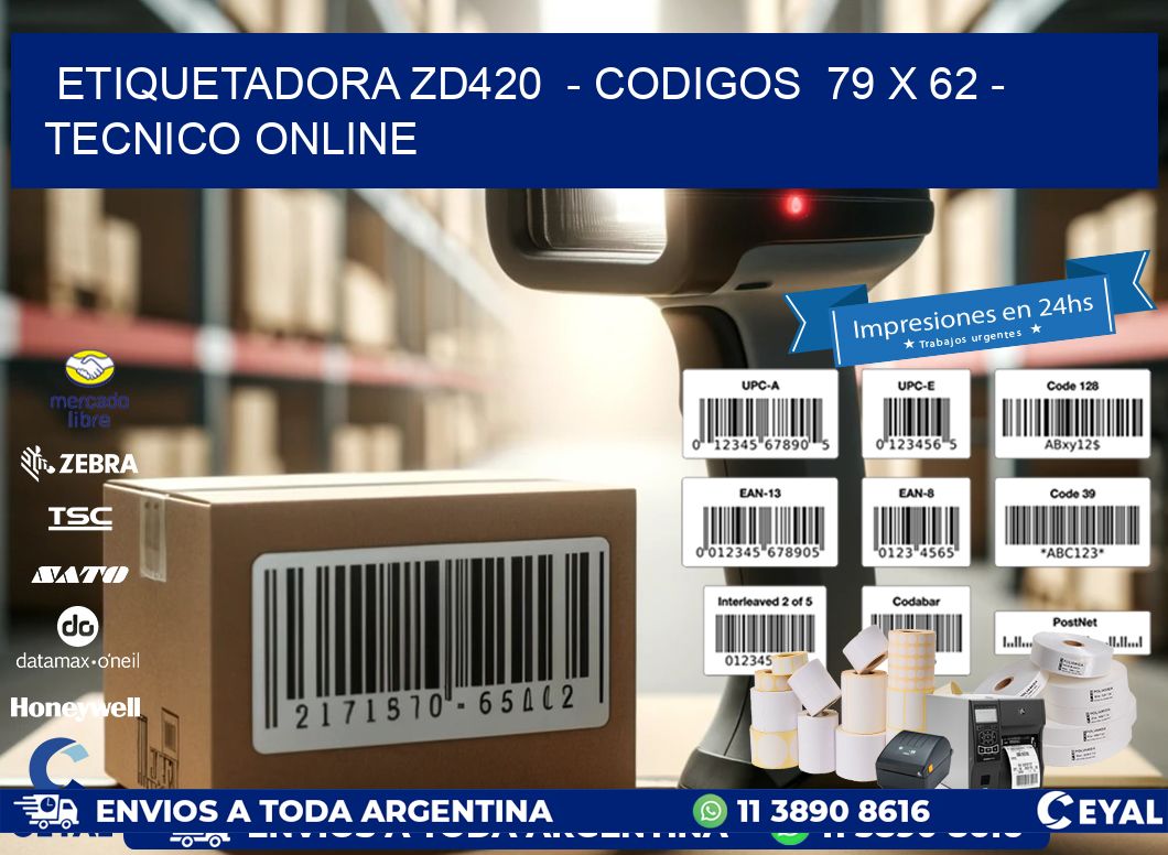 ETIQUETADORA ZD420  – CODIGOS  79 x 62 – TECNICO ONLINE