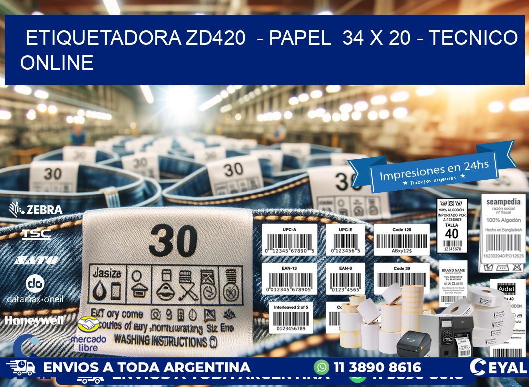 ETIQUETADORA ZD420  - PAPEL  34 x 20 - TECNICO ONLINE