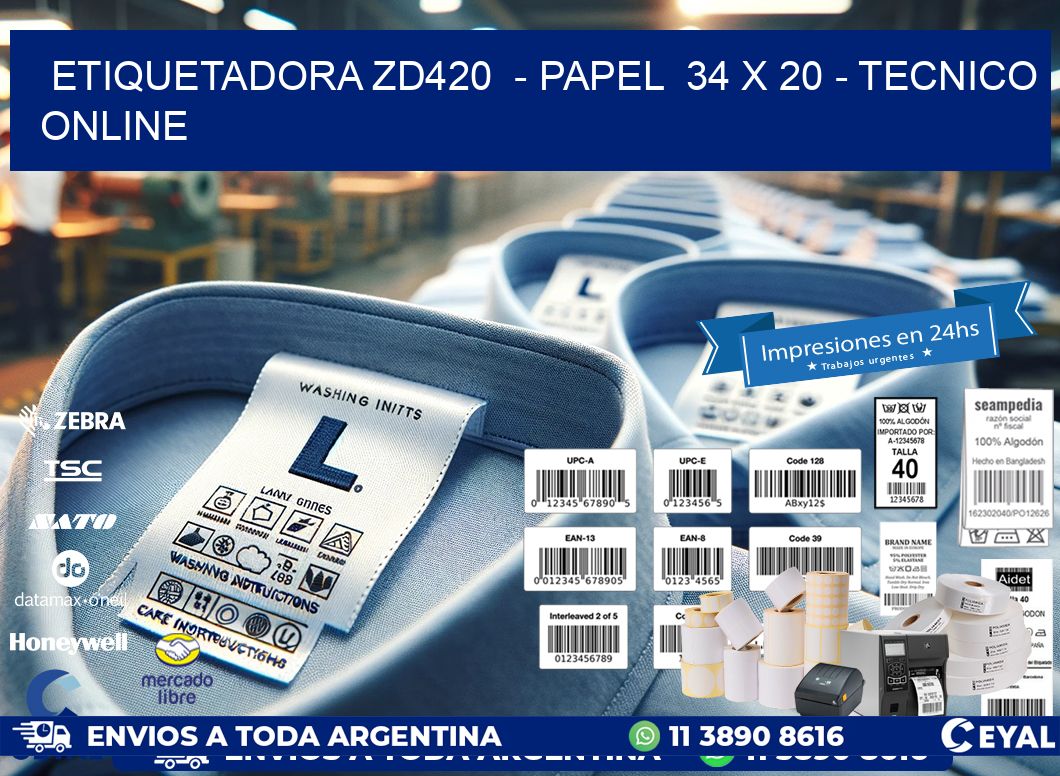 ETIQUETADORA ZD420  - PAPEL  34 x 20 - TECNICO ONLINE