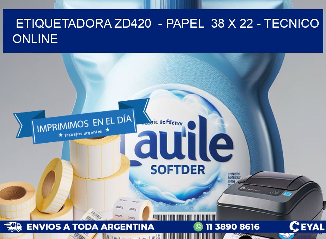 ETIQUETADORA ZD420  - PAPEL  38 x 22 - TECNICO ONLINE