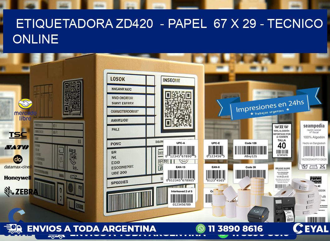 ETIQUETADORA ZD420  - PAPEL  67 x 29 - TECNICO ONLINE