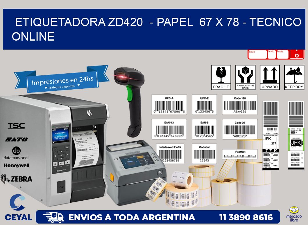 ETIQUETADORA ZD420  - PAPEL  67 x 78 - TECNICO ONLINE