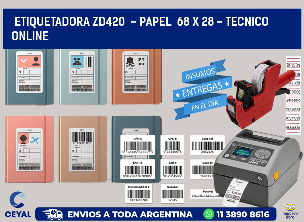 ETIQUETADORA ZD420  - PAPEL  68 x 28 - TECNICO ONLINE